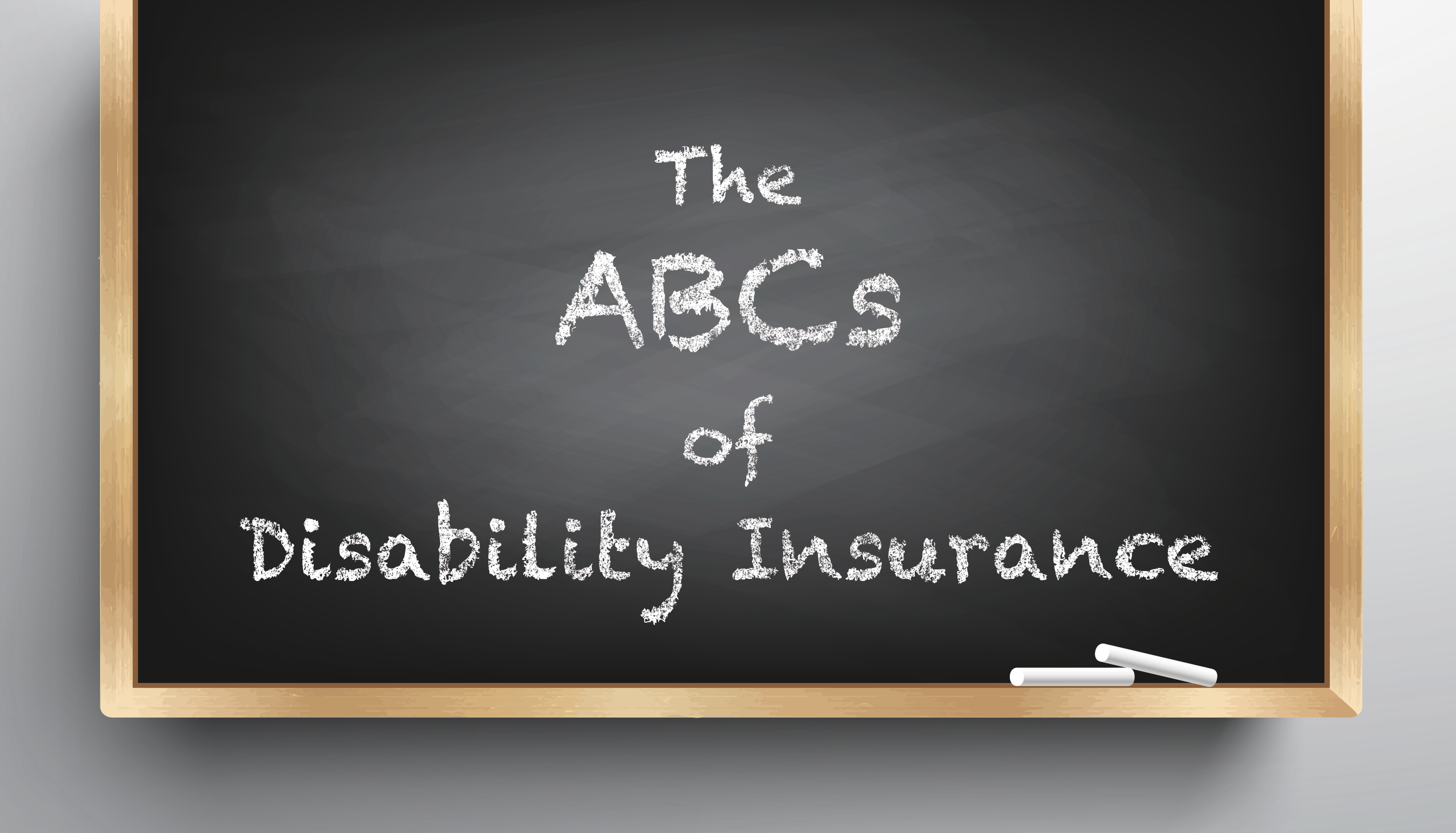 The ABCs of Disability Insurance A Glossary